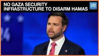 No Gaza Security Infrastructure In Place To Disarm Hamas, Says JD Vance | Dawn News English