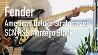 (USED) Fender American Deluxe Stratocaster SCN HSS Montego Black 試奏動画