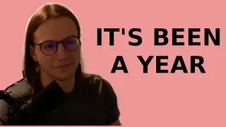 It's been a year