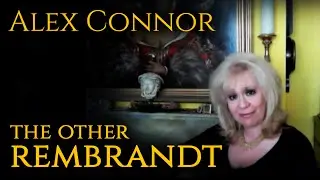 Alex Connor Talks About 'The Other Rembrandt'/'The Rembrandt Secret'