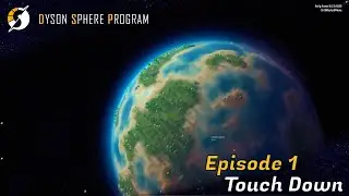 First Look - Dyson Sphere Program Early Access Playthrough