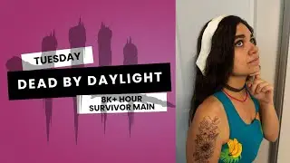 TUESDAY LOOPS WITH THE BEST SURVIVOR MAIN | Dead by Daylight