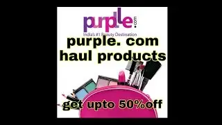 Purple. Com haul unboxing and get upto 50%off.