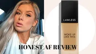HONEST LAWLESS WOKE UP LIKE THIS FOUNDATION REVIEW & WEAR TEST