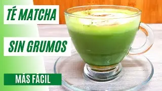 C&oacute;mo preparar T&eacute; Matcha F&aacute;cil Sin Grumos |  T&eacute; Matcha con Leche #89