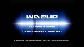 WAZuP  -  My mind is going (A Progressive Journey)