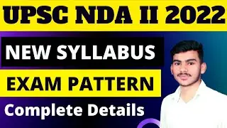 UPSC NDA 2 Syllabus 2022 | UPSC NDA Exam pattern 2022 | UPSC NDA 2 2022 Syllabus pdf