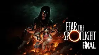 🎭 Fear The Spotlight | FİNAL 🎭