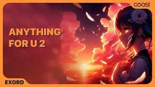 Exord - Anything For U 2