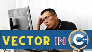 What is Vector in c++ | How to use vector | STL(Standard Template Library)