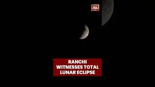 #Ranchi witnesses the partial phase of the #TotalLunarEclipse as celestial event begins | #shorts