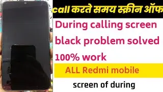 screen off during call |calling problem redmi| Proximity screen problem |screen 💡light off call
