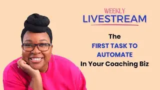 The FIRST Task To Automate In Your Coaching Business