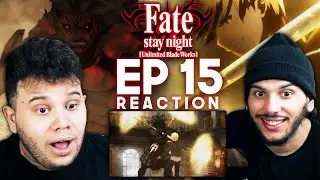 Fate/stay night: Unlimited Blade Works Episode 15 REACTION | A Battle of Legend