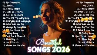 Beautiful Songs 🎶 Romantic & Emotional Love Songs | Top Songs 2026