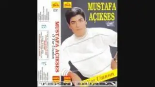 MUSTAFA AÇIKSES - O YAR UTANSIN