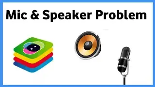 Bluestacks Sound Problem | Bluestacks Mic Not Working | Bluestacks Microphone Problem