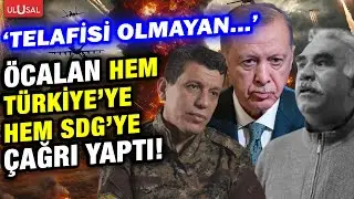 Öcalan hem Türkiye'ye hem SDG'ye çağrı yaptı! 