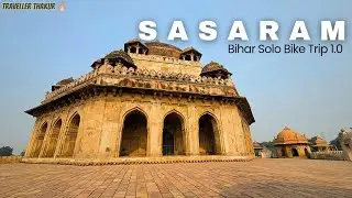 📍 Tomb of Sher Shah Suri | SASARAM | Bihar Tourism | Solo Bike Trip | #Shershahsuri #BiharDiaries 