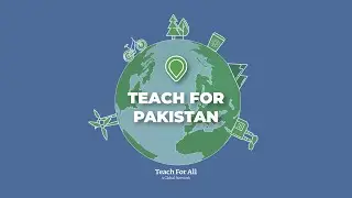 Teach For Pakistan: Advancing Climate Education in Response to Environmental Crises