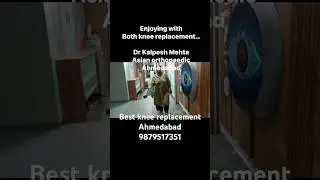 Best knee replacement doctor Ahmedabad Dr Kalpesh Mehta Asian orthopedic 9879517351