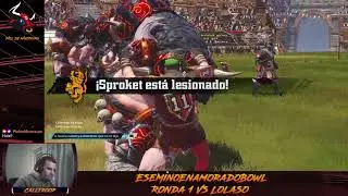 EseMinoEnamoradoBowl - Ronda 1 - Calltroop (Bretonanos) Vs Lolaso (Ogros) (2/2)