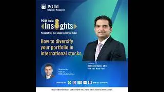 Diversify your portfolio with Global and Emerging Markets Funds I PGIM India Insights, Episode 4