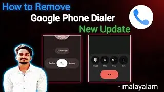 How to Google Phone Dialer New Update Remove Malayalam | Google Dialer New Update