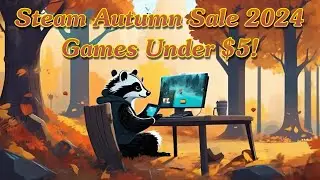 Steam Autumn Sale 2024 - Games Under $5!