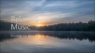 [1hour] Relaxing Music, A Lullaby for Morning : Soft, Ambient, Warm