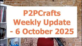 P2PCrafts Update IT'S SHOW WEEK ~ Monday 6 October 2025
