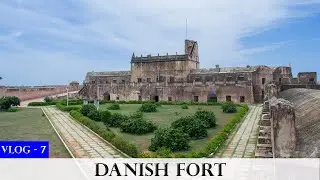 Second Largest Danish Fort | Fort Dansborg | Tranquebar | டேனிஷ் கோட்டை | தரங்கப்பாடி