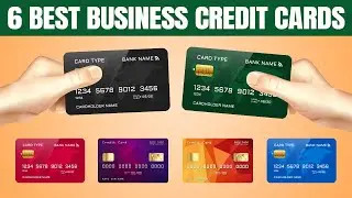 You NEED to Apply for These 6 Best Business Credit Cards! (2022)