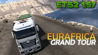 ETS2 1.57 Eurafrica 3.8 trip to Tataouine * Grand Tour episode 10