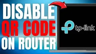 How to DISABLE QR CODE on TP LINK ROUTER | Hide WiFi QR Code on TP Link (EASY GUIDE) [2025]
