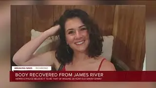 Body found in James River believed to be Sarah Erway