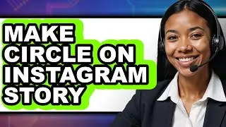 How to Make Circle on Instagram Story (Easy Method)