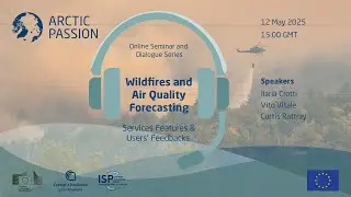 Arctic PASSION online seminar and dialogue series: Wildfires and air quality forecasting