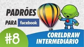 Padrões para Facebook // CorelDRAW Intermediário #8