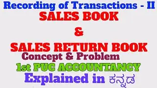 Sales Book & Sales Return 1st PUC ACCOUNTANCY Explained in ಕನ್ನಡ 