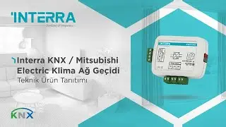 Interra KNX / Mitsubishi Electric Klima Ağ Ge&ccedil;idi: Teknik &Uuml;r&uuml;n Tanıtımı