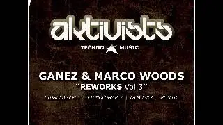 Aktivists 55 - Ganez & Marco Woods - La Musica (2012 Rework)