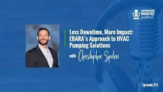 Less Downtime, More Impact: EBARA’s Approach to HVAC Pumping Solutions With Christopher Spiteri