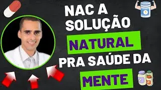 N-acetilcisteína (NAC): O Suplemento que Revoluciona a Psiquiatria | psiquiatra Dr Cleber Santana