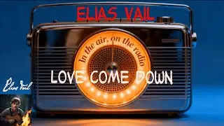 Love come down &ndash; Elias Vail | Official Music Video