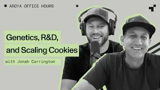 [AUDIO only] Office Hours LIVE Ep. 140: Genetics, R&D, and Scaling Cookies with Jonah Carrington