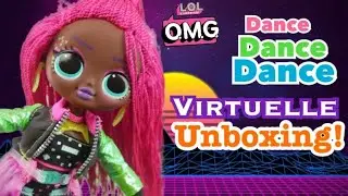 LOL Surprise OMG DANCE DANCE DANCE Virtuelle Doll Review & Unboxing!
