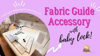 How to use the Fabric Guide Accessory with your Overlocker