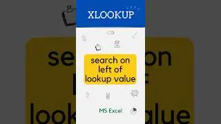 Searching data on left of lookup value using XLOOKUP function in Excel
