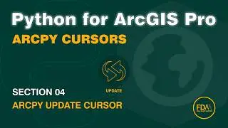 ArcPy UpdateCursor with ArcGIS Pro | The Complete Guide from Beginner to Pro